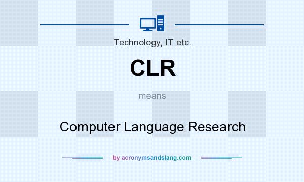 What does CLR mean? It stands for Computer Language Research