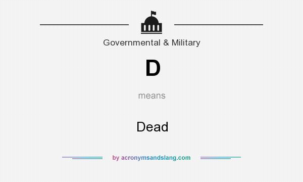 What does D mean? It stands for Dead