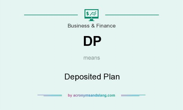 What does DP mean? It stands for Deposited Plan