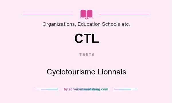 What does CTL mean? It stands for Cyclotourisme Lionnais