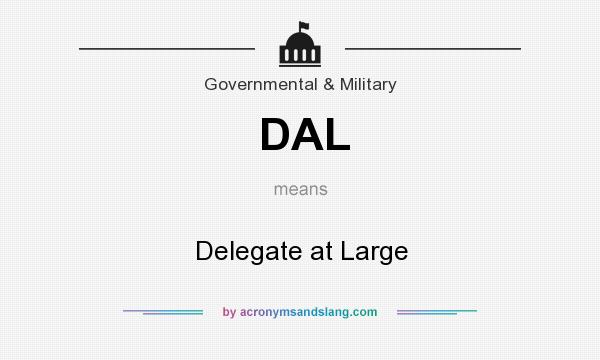 What does DAL mean? It stands for Delegate at Large