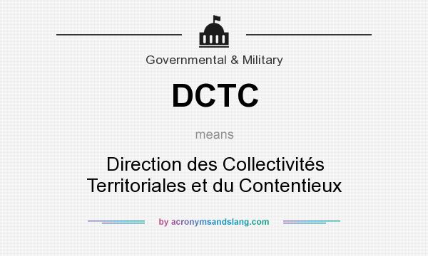 What does DCTC mean? It stands for Direction des Collectivités Territoriales et du Contentieux