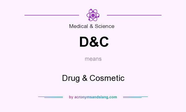 What does D&C mean? It stands for Drug & Cosmetic