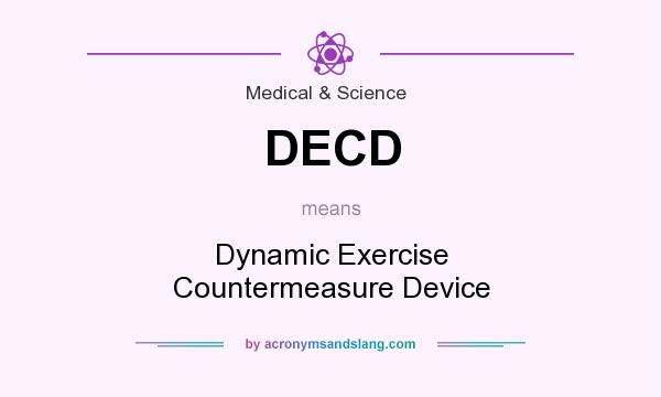 What does DECD mean? It stands for Dynamic Exercise Countermeasure Device