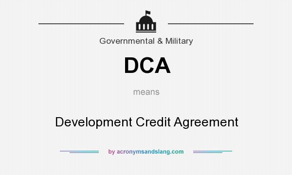 What does DCA mean? It stands for Development Credit Agreement