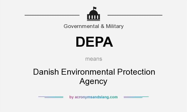What does DEPA mean? It stands for Danish Environmental Protection Agency
