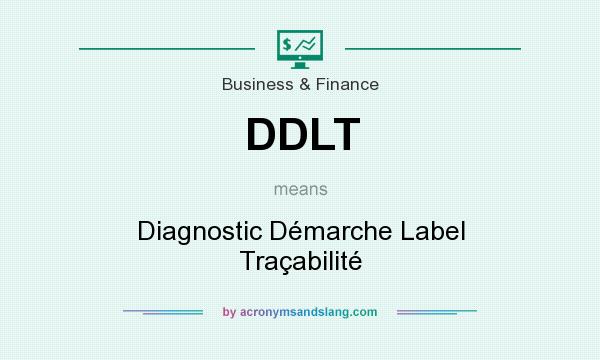 What does DDLT mean? It stands for Diagnostic Démarche Label Traçabilité
