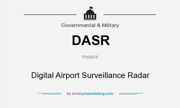 What does DASR mean? It stands for Digital Airport Surveillance Radar