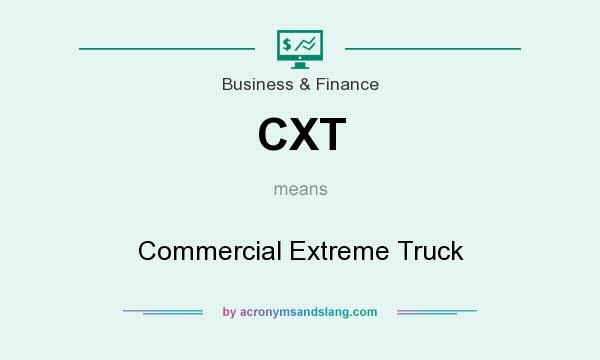 What does CXT mean? It stands for Commercial Extreme Truck