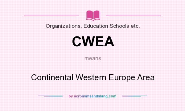 What does CWEA mean? It stands for Continental Western Europe Area