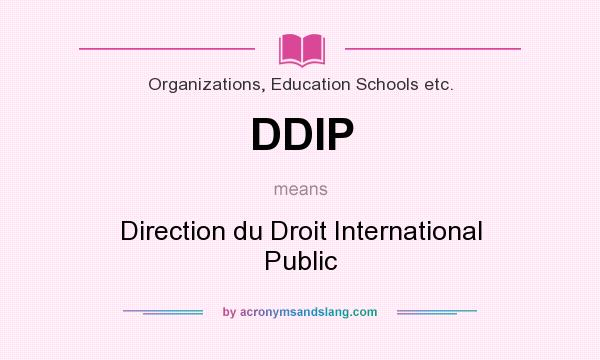 What does DDIP mean? It stands for Direction du Droit International Public