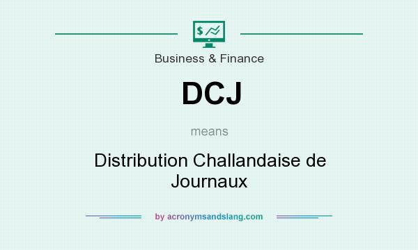 What does DCJ mean? It stands for Distribution Challandaise de Journaux