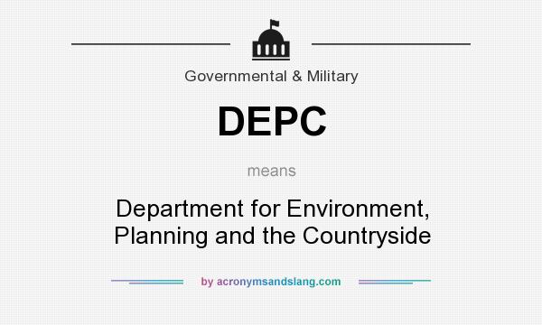 What does DEPC mean? It stands for Department for Environment, Planning and the Countryside