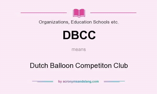 What does DBCC mean? It stands for Dutch Balloon Competiton Club