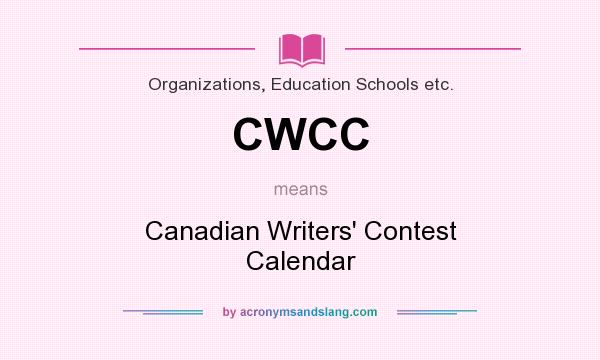 What does CWCC mean? It stands for Canadian Writers` Contest Calendar