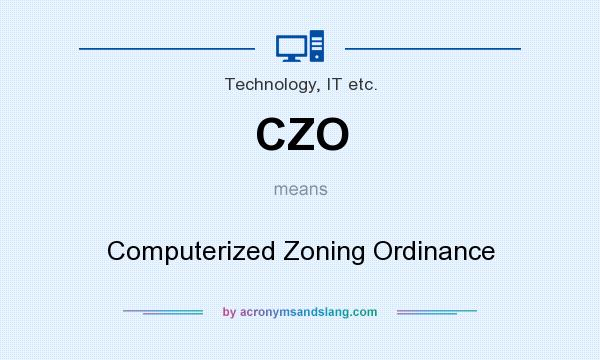 What does CZO mean? It stands for Computerized Zoning Ordinance