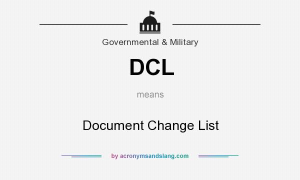 What does DCL mean? It stands for Document Change List