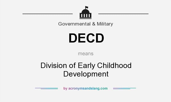 What does DECD mean? It stands for Division of Early Childhood Development