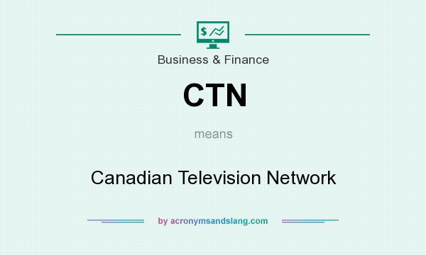 What does CTN mean? It stands for Canadian Television Network