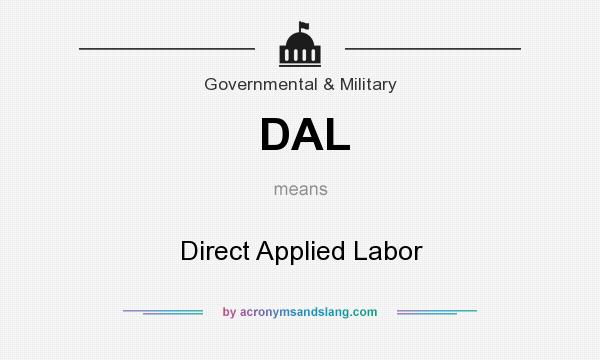 What does DAL mean? It stands for Direct Applied Labor
