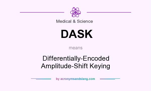What does DASK mean? It stands for Differentially-Encoded Amplitude-Shift Keying
