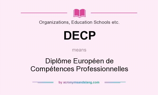 What does DECP mean? It stands for Diplôme Européen de Compétences Professionnelles