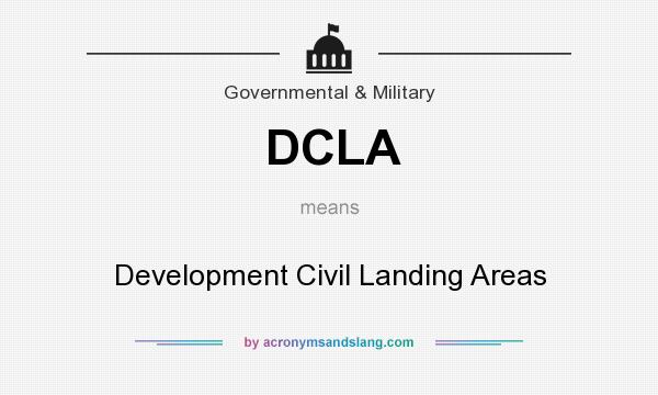 What does DCLA mean? It stands for Development Civil Landing Areas