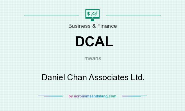 What does DCAL mean? It stands for Daniel Chan Associates Ltd.