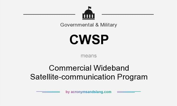 What does CWSP mean? It stands for Commercial Wideband Satellite-communication Program