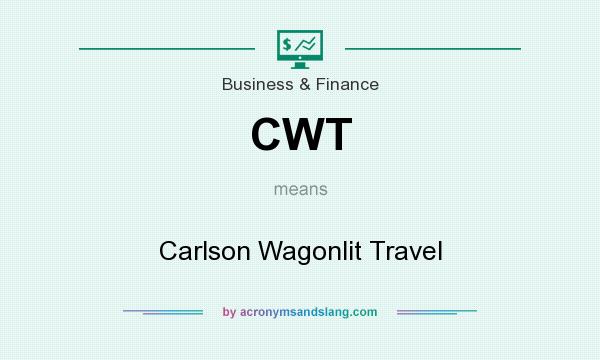 What does CWT mean? It stands for Carlson Wagonlit Travel