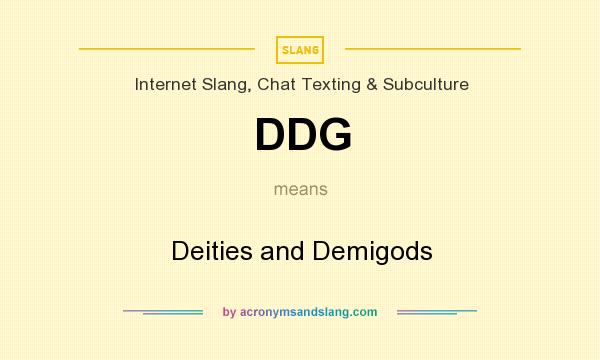 What does DDG mean? It stands for Deities and Demigods