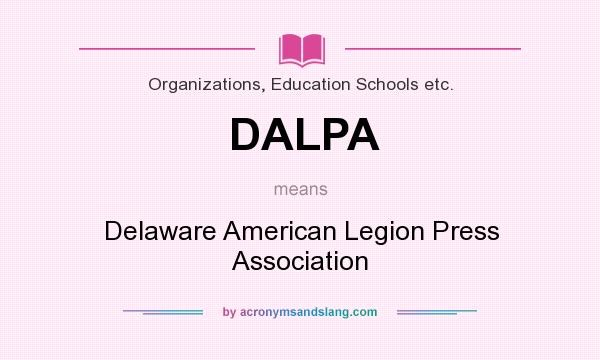 What does DALPA mean? It stands for Delaware American Legion Press Association