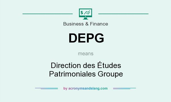 What does DEPG mean? It stands for Direction des Études Patrimoniales Groupe