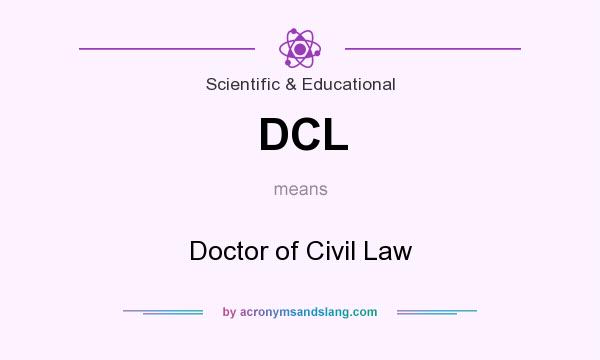 What does DCL mean? It stands for Doctor of Civil Law