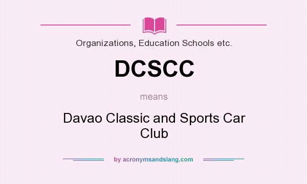 What does DCSCC mean? It stands for Davao Classic and Sports Car Club