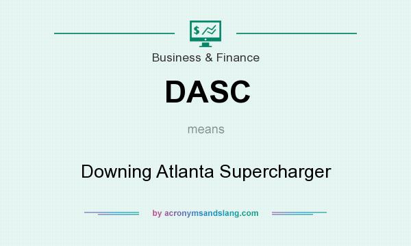 What does DASC mean? It stands for Downing Atlanta Supercharger