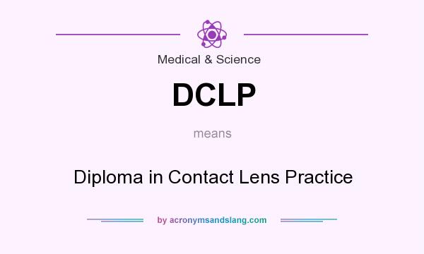 What does DCLP mean? It stands for Diploma in Contact Lens Practice