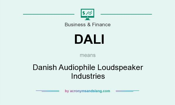 What does DALI mean? It stands for Danish Audiophile Loudspeaker Industries