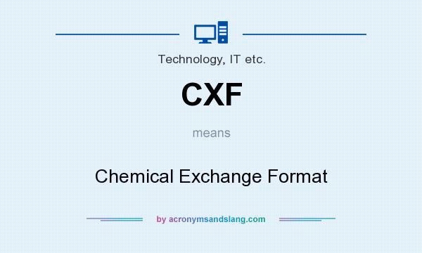 What does CXF mean? It stands for Chemical Exchange Format