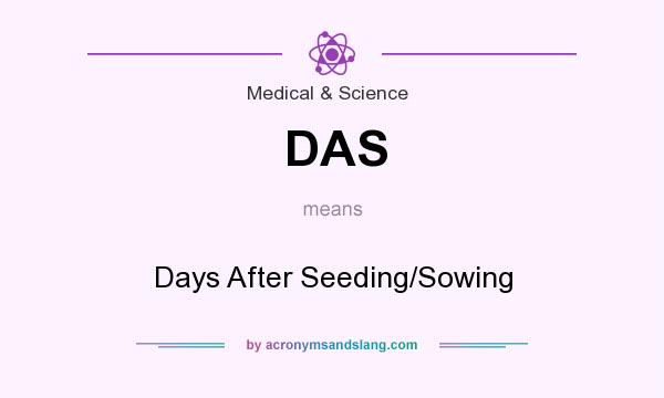 What does DAS mean? It stands for Days After Seeding/Sowing