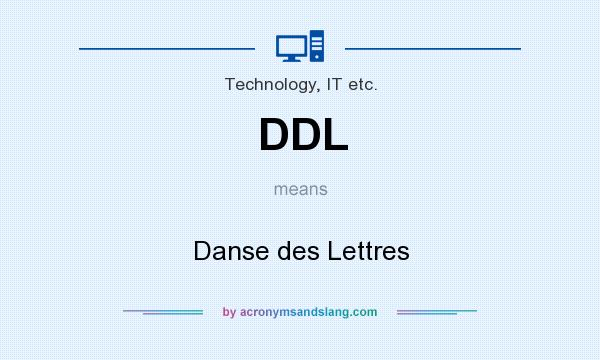 What does DDL mean? It stands for Danse des Lettres