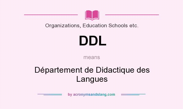 What does DDL mean? It stands for Département de Didactique des Langues