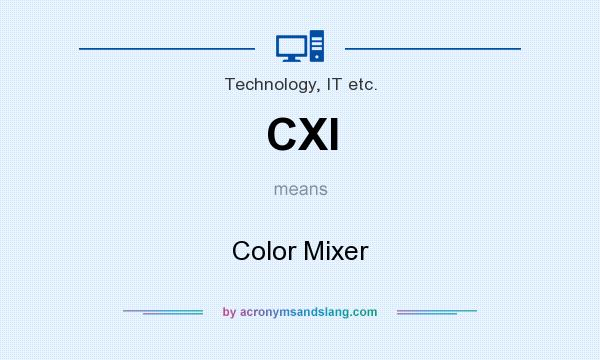 What does CXI mean? It stands for Color Mixer