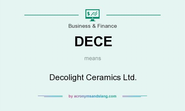 What does DECE mean? It stands for Decolight Ceramics Ltd.