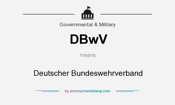 What does DBwV mean? It stands for Deutscher Bundeswehrverband