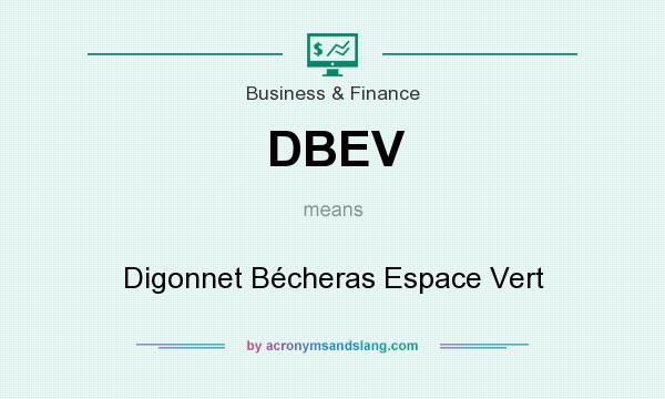 What does DBEV mean? It stands for Digonnet Bécheras Espace Vert