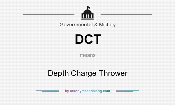 What does DCT mean? It stands for Depth Charge Thrower