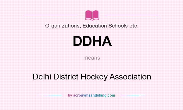 What does DDHA mean? It stands for Delhi District Hockey Association