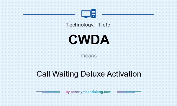 What does CWDA mean? It stands for Call Waiting Deluxe Activation