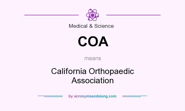 What does COA mean? It stands for California Orthopaedic Association
